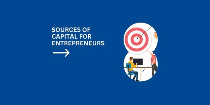 Sources of Capital for Entrepreneurs